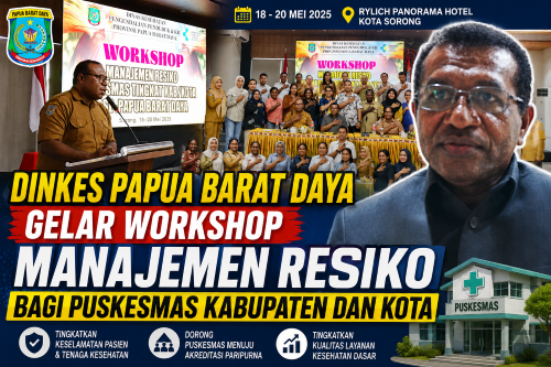 Dinkes Papua Barat Daya Gelar Workshop Manajemen Resiko bagi Puskesmas Kabupaten dan Kota