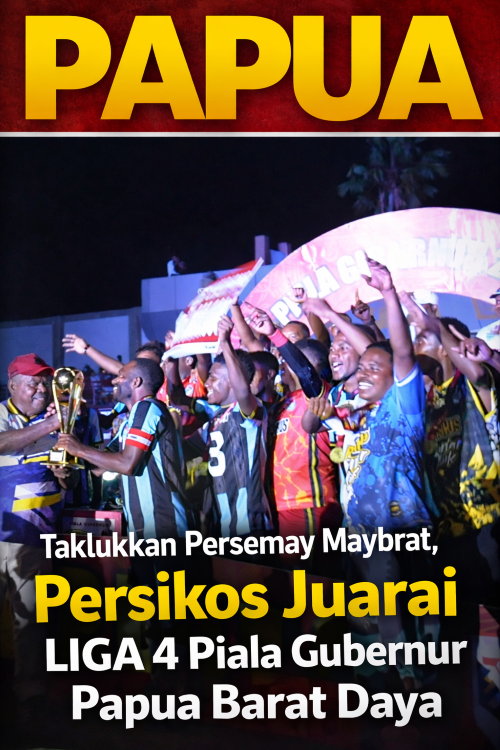 Taklukkan Persemay Maybrat, Persikos Juarai Liga 4 Piala Gubernur Papua Barat Daya