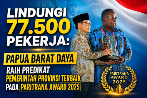Lindungi 77.500 Pekerja:  Papua Barat Daya Raih Predikat Pemerintah Provinsi Terbaik Pada Paritrana Award 2025